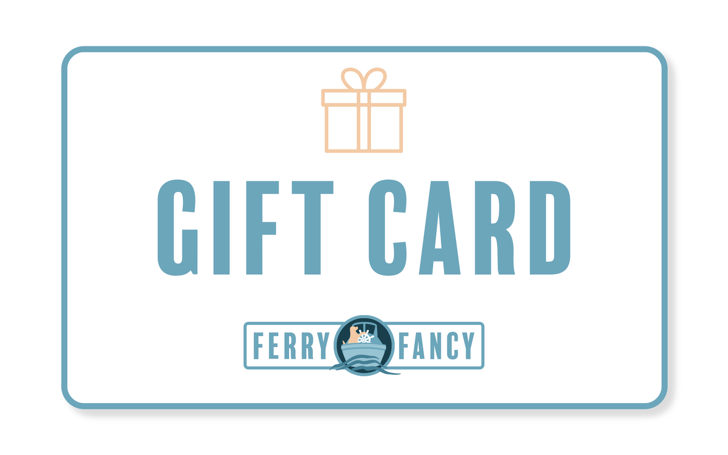 Ferry Fancy Gift Card